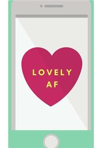 Lovely AF