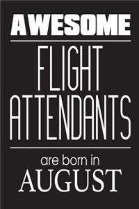 Awesome Flight Attendants Are Born In August