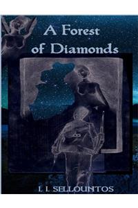 A Forest of Diamonds