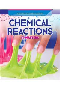 Chemical Reactions: It Matters