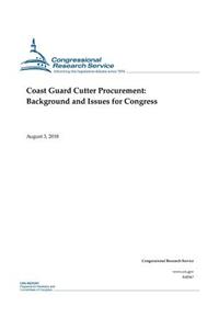 Coast Guard Cutter Procurement: Background and Issues for Congress