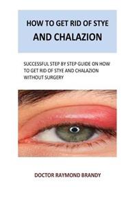 How to get rid of stye and chalazion