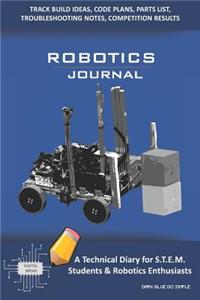 Robotics Journal - A Technical Diary for Stem Students & Robotics Enthusiasts