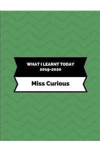 What I Learnt Today 2019-2020 Miss Curious