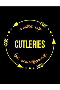 Wake Up Cutleries Be Awesome Gift Notebook for a Cutler, Wide Ruled Journal