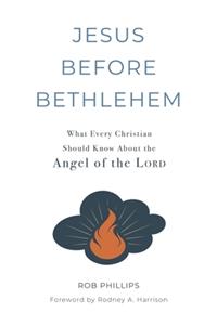 Jesus Before Bethlehem