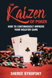 Kaizen of Poker: How to Continuously Improve Your Hold'em Game