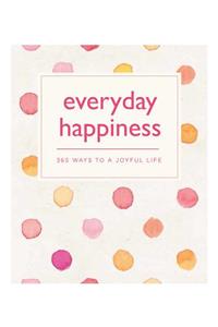 Everyday Happiness