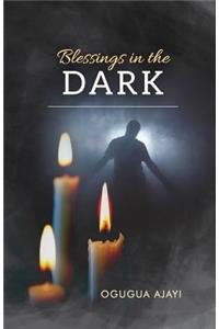 Blessings in the Dark