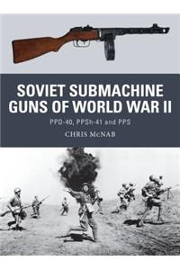 Soviet Submachine Guns of World War II