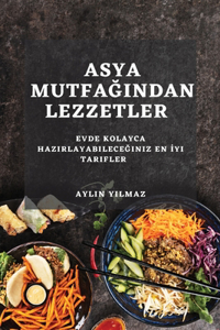 Asya Mutfağından Lezzetler