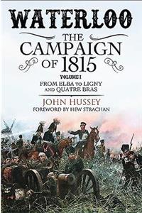 Waterloo: The Campaign of 1815