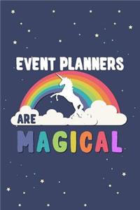 Event Planners Are Magical Journal Notebook