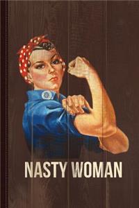 Nasty Woman Rosie the Riveter Journal Notebook