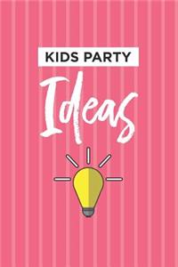 Kids Party Ideas Notebook