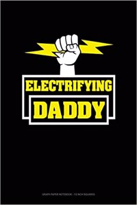 Electrifying Daddy