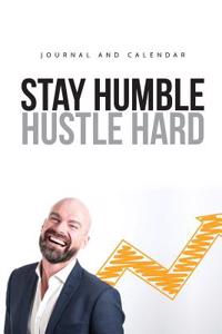 Stay Humble Hustle Hard