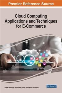 Cloud Computing Applications and Techniques for E-Commerce