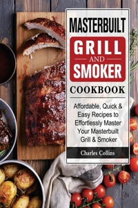 Masterbuilt Grill & Smoker Cookbook