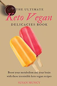 Ultimate Keto Vegan Delicacies Book