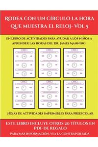 Hojas de actividades imprimibles para preescolar (Rodea con un círculo la hora que muestra el reloj- Vol 5)