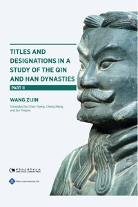Titles and Designations in a Study of the Qin and Han Dynasties Part II
