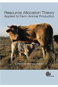 Resource Allocation Theory Applied to Farm Animal Production