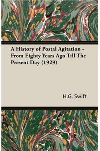 History of Postal Agitation - From Eighty Years Ago Till the Present Day (1929)