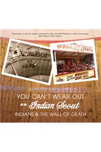 You Can't Wear Out an Indian Scout