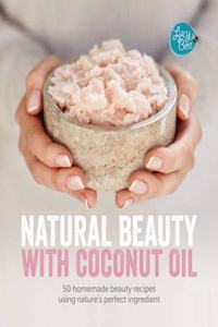 Natural Beauty with Coconut Oil