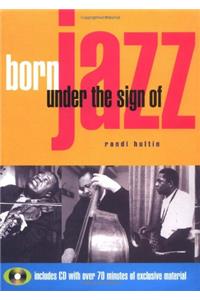 Born Under the Sign of Jazz