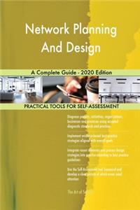 Network Planning And Design A Complete Guide - 2020 Edition