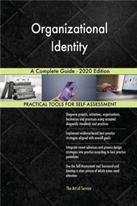 Organizational Identity A Complete Guide - 2020 Edition