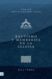 Baptism and Church Membership (Spanish translation)