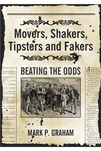Movers, Shakers, Tipsters and Fakers