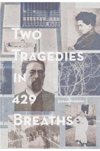 Two Tragedies in 429 Breaths