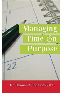 Managing Time on Purpose