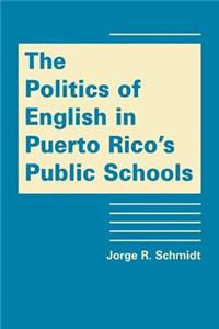 Politics of English in Puerto Rico's Public Schools