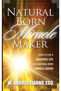 Natural Born Miracle Makers