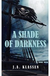 A Shade of Darkness