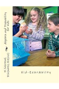 Algebra and probability for Kids