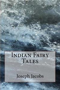 Indian Fairy Tales