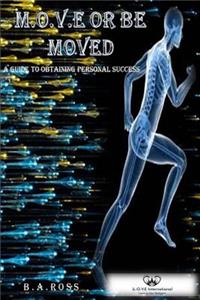 M.O.V.E or be Moved!