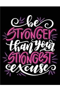 Be Stronger than Your Strongest Excuse