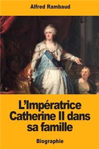 L'Impératrice Catherine II dans sa famille