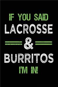 If You Said Lacrosse & Burritos I'm In