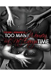 Too Many Women, but Not Enough Time