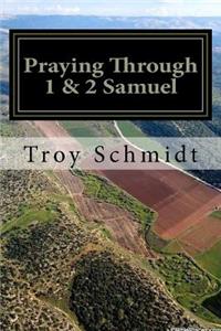 Praying Through 1 & 2 Samuel