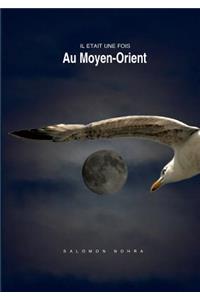 Il était une fois au Moyen-Orient