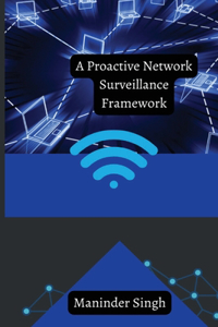 Proactive Network Surveillance Framework
